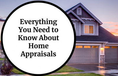 Everything You Need to Know About Home Appraisals